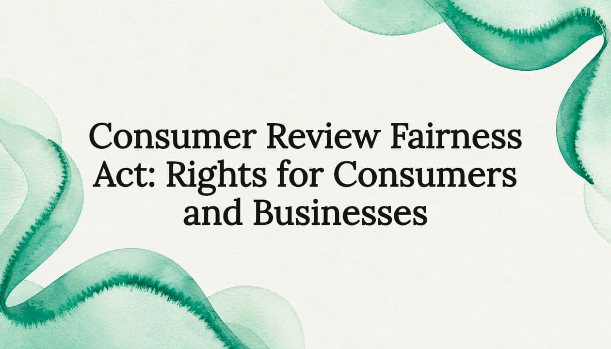Consumer Review Fairness Act: What It Voids