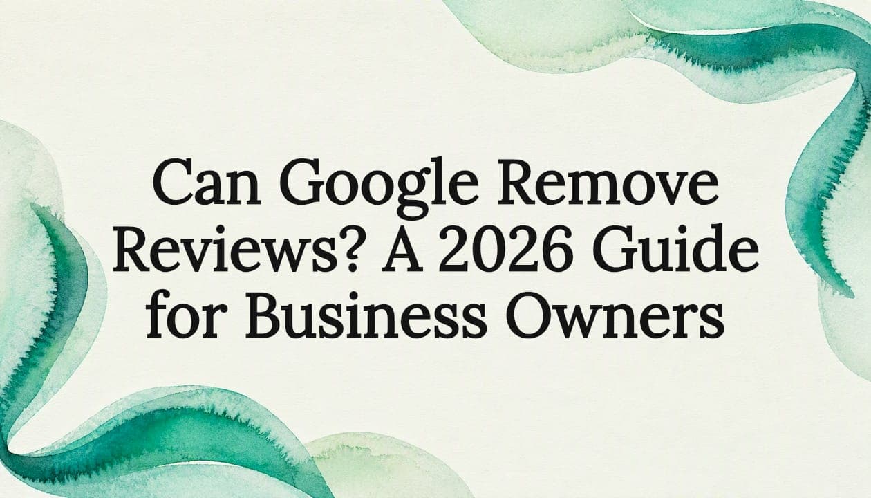 Can Google Remove Reviews? What Comes Down, What Stays