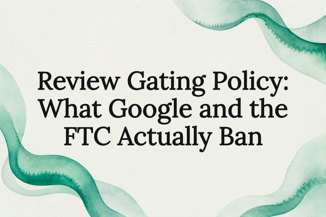 Review Gating Policy: What Google and the FTC Actually Ban