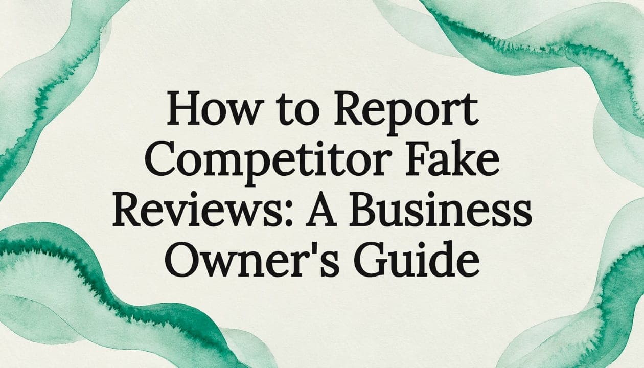 How to Report Competitor Fake Reviews