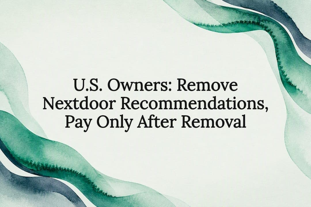 U.S. Owners: Remove Nextdoor Recommendations, Pay Only After Removal